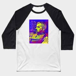 William Faulkner portrait and quote:  The only thing worth writing about is the human heart in conflict with itself. Baseball T-Shirt